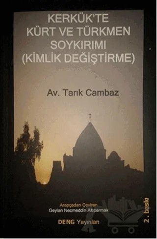 Kerkük'te Kürt ve Türkmen Soykırımı (Kimlik Değiştirme) – Tarık Cambaz – Deng Yayınları kitap kapağı