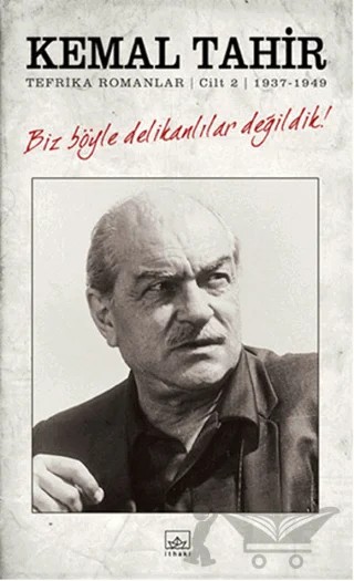 Biz Böyle Delikanlılar Değildik! – Kemal Tahir – İthaki Yayınları kitap kapağı