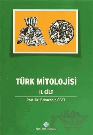 Türk Mitolojisi 2. Cilt – Bahaeddin Ögel – Türk Tarih Kurumu Yayınları kitap kapağı