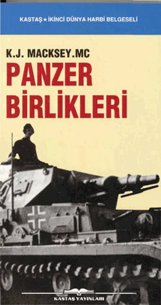 Panzer Birlikleri – K.J. Macksey – Kastaş Yayınları kitap kapağı