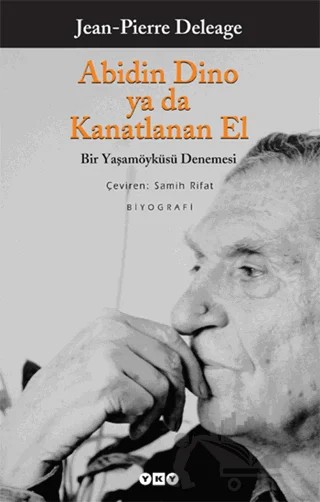 Abidin Dino ya da Kanatlanan El – Jean-Pierre Deleage – Yapı Kredi Yayınları kitap kapağı