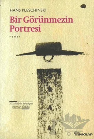 Bir Görünmezin Portresi – Hans Pleschinski – İnkılap Kitabevi kitap kapağı
