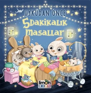 Uykudan Önce 5 Dakikalık Masallar – Eleonora Barsotti – limonKIDS kitap kapağı