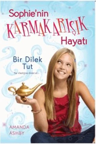 Sophie’nin Karmakarışık Hayatı 1: Bir Dilek Tut – Amanda Ashby – Doğan Egmont Yayıncılık kitap kapağı