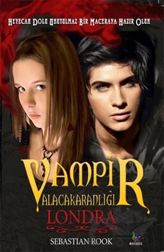 Vampir Alacakaranlığı - Londra – Sebastian Rook – Mavi Ağaç Yayınları kitap kapağı