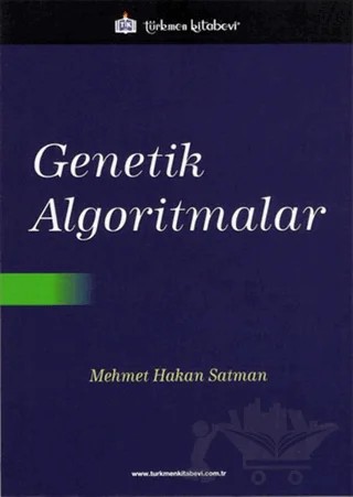 Genetik Algoritmalar – Mehmet Hakan Satman – Türkmen Kitabevi kitap kapağı
