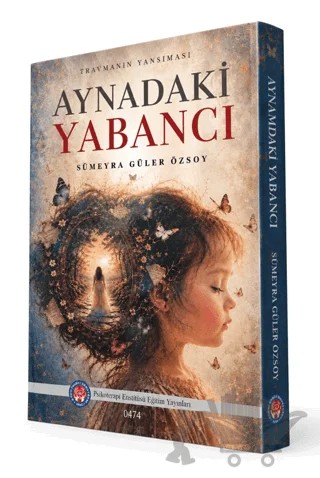 Aynamdaki Yabancı – Sümeyra Güler Özsoy – Psikoterapi Enstitüsü kitap kapağı