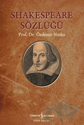 Shakespeare Sözlüğü – Özdemir Nutku – İş Bankası Kültür Yayınları kitap kapağı