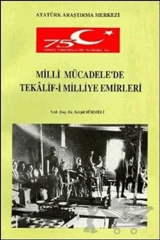 Milli Mücadele'de Tekalif- i Milliye Emirleri – Serpil Sürmeli – Atatürk Araştırma Merkezi kitap kapağı