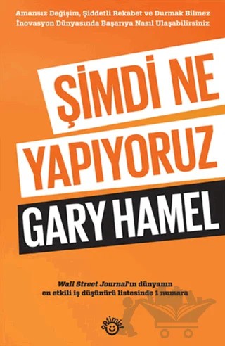 Şimdi Ne Yapıyoruz – Gary Hamel – Optimist Kitap kitap kapağı
