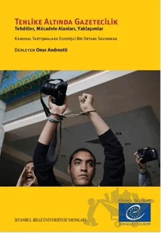 Tehlike Altında Gazetecilik – Kolektif – İstanbul Bilgi Üniversitesi Yayınları kitap kapağı