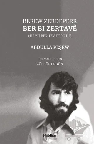 Berew Zerdeperr - Ber Bi Zertave – Abdulla Peşew – Nubihar Yayınları kitap kapağı