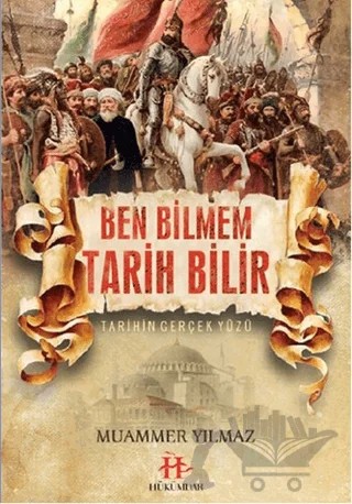 Ben Bilmem Tarih Bilir – Muammer Yılmaz – Hükümdar Yayınları kitap kapağı