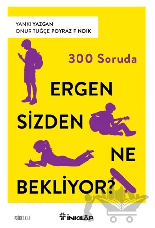 300 Soruda Ergen Sizden Ne Bekliyor? – Yankı Yazgan, Onur Tuğçe Poyraz Fındık – İnkılap Kitabevi kitap kapağı