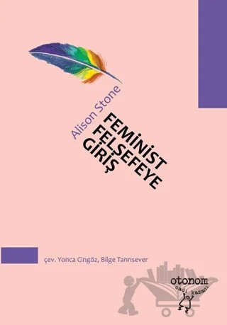 Feminist Felsefeye Giriş – Alison Stone – Otonom Yayıncılık kitap kapağı