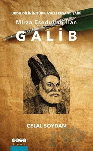 Urdu Dilinin Türk Asıllı Efsane Şairi Mirza Esedullah Han Galip – Celal Soydan – Hece Yayınları kitap kapağı