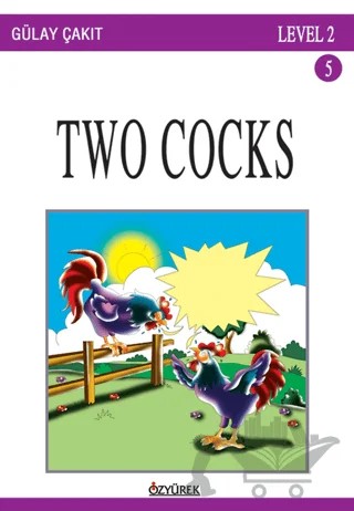 Two Cocks – Gülay Çakıt – Özyürek Yayınları kitap kapağı