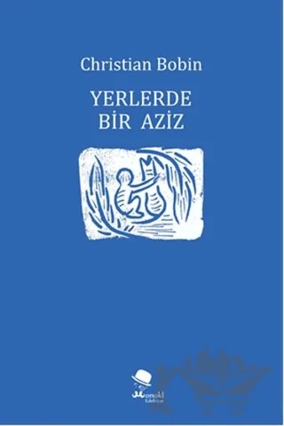 Yerlerde Bir Aziz – Christian Bobin – MonoKL Yayınları kitap kapağı