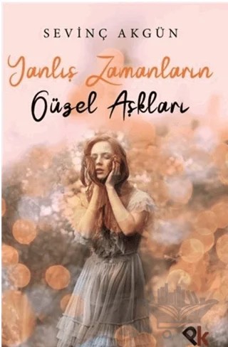 Yanlış Zamanların Güzel Aşkları – Sevinç Akgün – Panu Kitap kitap kapağı