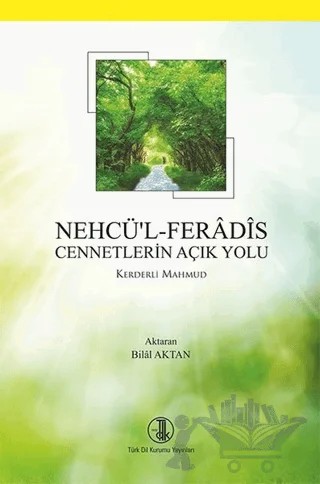 Nehcü'l Feradis - Cennetlerin Açık Yolu – Kerderli Mahmud – Türk Dil Kurumu Yayınları kitap kapağı