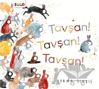 Tavşan! Tavşan! Tavşan! – Lorna Scobie – Eolo Yayıncılık kitap kapağı