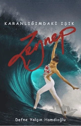 Karanlığımdaki Işık: Zeynep – Defne Yalçın Hamdioğlu – Artshop Yayıncılık kitap kapağı