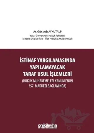 İstinaf Yargılamasında Yapılamayacak Taraf Usul İşlemleri – Aslı Aykutalp – On İki Levha Yayınları kitap kapağı