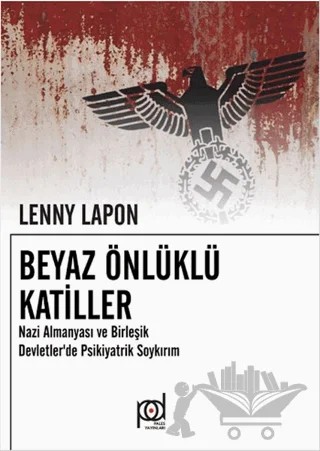 Beyaz Önlüklü Katiller – Lenny Lapon – Pales Yayıncılık kitap kapağı