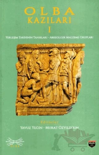 Olba Kazıları 1 – Yavuz Yeğin, Murat Özyıldırım – Bilgin Kültür Sanat Yayınları kitap kapağı