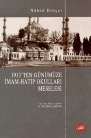 1913’ten Günümüze İmam-Hatip Okulları Meselesi – Nahid Dinçer – Şule Yayınları kitap kapağı