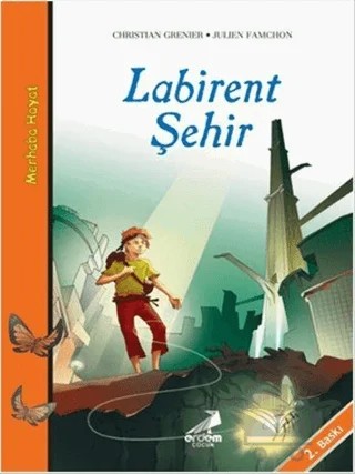 Labirent Şehir - Merhaba Hayat 8 – Christian Grenier – Erdem Çocuk kitap kapağı