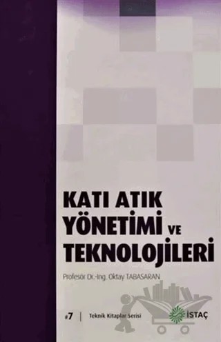 Katık Atık Yönetim ve Teknolojileri – Oktay Tabasaran – İSTAÇ kitap kapağı