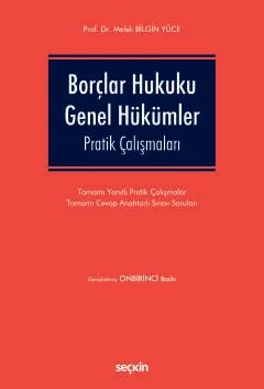 Borçlar Hukuku Genel Hükümler Pratik Çalışmaları – Melek Bilgin Yüce – Seçkin Yayıncılık kitap kapağı