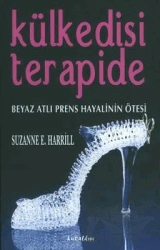 Külkedisi Terapide Beyaz Atlı Prens Hayalinin Ötesi – Suzanne E. Harrill – Kuraldışı Yayınevi kitap kapağı