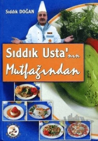 Sıddık Usta’nın Mutfağından – Sıddık Doğan – Bilge Karınca Yayınları kitap kapağı