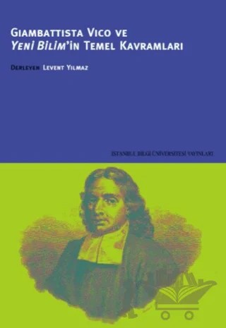 Giambattista Vico ve Yeni Bilim’in Temel Kavramları – Derleme – İstanbul Bilgi Üniversitesi Yayınları kitap kapağı