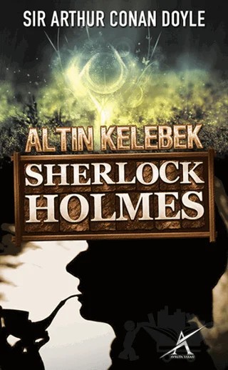 Sherlock Holmes : Altın Kelebek – Sir Arthur Conan Doyle – Avrupa Yakası Yayınları kitap kapağı