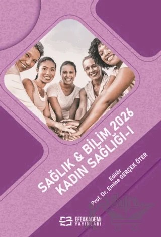 Sağlık & Bilim 2026: Kadın Sağlığı - I – Kolektif – Efe Akademi Yayınları kitap kapağı