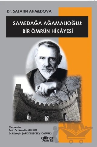 Samedağa Ağamalıoğlu: Bir Ömrün Hikayesi – Salatın Ahmedova – Gülnar Yayınları kitap kapağı