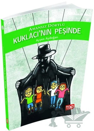 Kuklacı'nın Peşinde - Amansız Dörtlü 3 – Ayşen Aydoğan – Top Yayıncılık kitap kapağı