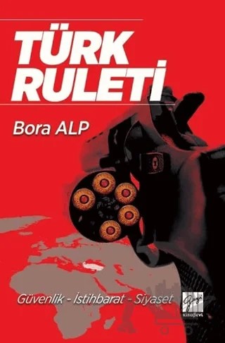 Türk Ruleti – Bora Alp – Gazi Kitabevi kitap kapağı