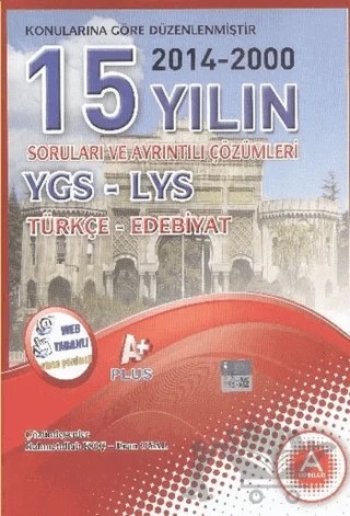 15 Yılın YGS LYS Türkçe Edebiyat Soruları ve Ayrıntılı Çözümleri – Eran Oyal, Rahmetullah Koç – A Yayınları kitap kapağı