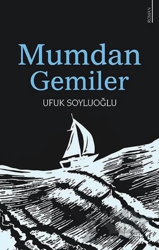 Mumdan Gemiler – Ufuk Soyluoğlu – Karina Yayınevi kitap kapağı