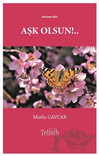 Aşk Olsun!.. – Mutlu Gavcar – Telmih Kitap kitap kapağı