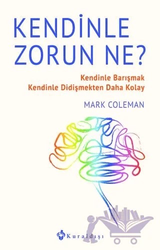 Kendinle Zorun Ne? – Mark Coleman – Kuraldışı Yayınevi kitap kapağı
