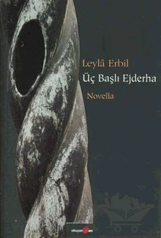 Üç Başlı Ejderha – Leyla Erbil – Okuyan Us Yayınları kitap kapağı
