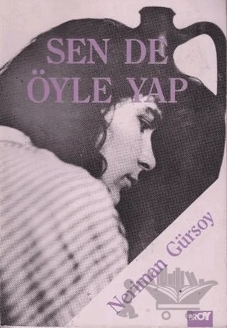Sen de Öyle Yap – Neriman Gürsoy – Broy Yayınları kitap kapağı