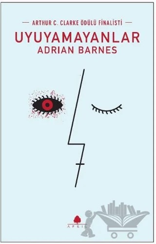 Uyuyamayanlar – Adrian Barnes – April Yayıncılık kitap kapağı