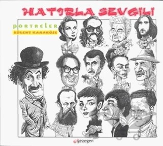 Hatırla Sevgili - Portreler – Bülent Karaköse – Gezegen Yayınları kitap kapağı
