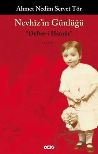 Nevhiz’in Günlüğü "Defter-i Hatırat" – Ahmet Nedim Servet Tör – Yapı Kredi Yayınları kitap kapağı